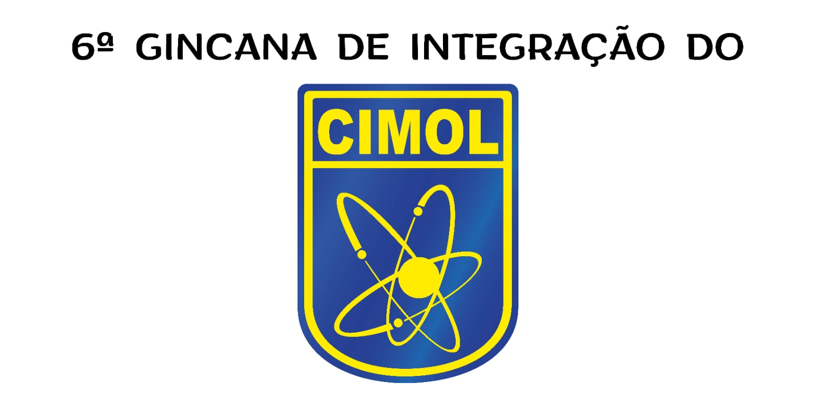 6ª Gincana de Integração do CIMOL